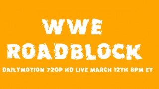 Watch WWE RoadBlock 2016 3/12/16 Online 12th March 2016 Live|Replay PPV HD Full Show