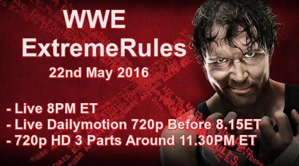 Watch WWE ExtremeRules 2016 5/22/16 Online 22nd May 2016 Live|Replay PPV HD Full Show