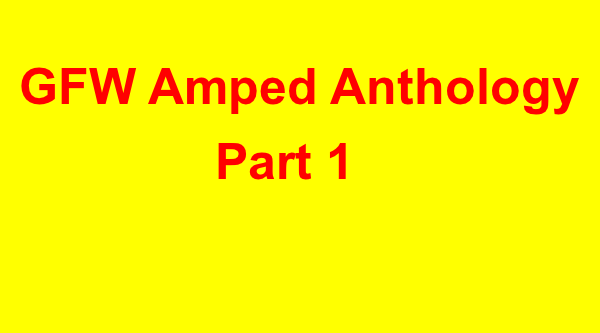 Watch GFW Amped Anthology 2017 Part 1 10/14/17 Online 14th October 2017 Full Show Free