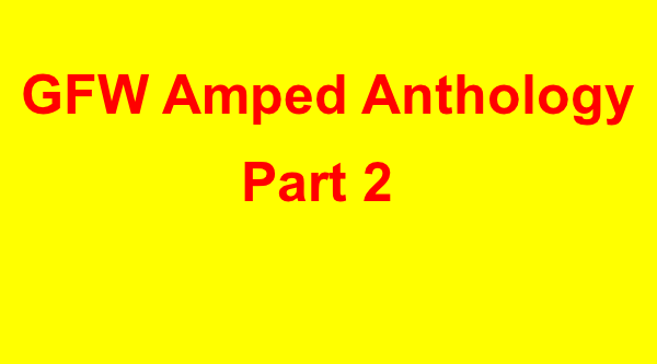 Watch GFW Amped Anthology 2017 Part 2 10/14/17 Online 14th October 2017 Full Show Free