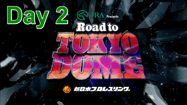 Watch Day 2 - NJPW Road To Tokyo Dome 12/18/2017 Online Full Show Free