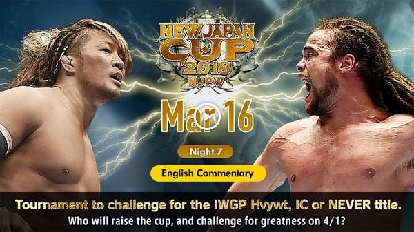 Watch NJPW New Japan Cup 2018 Day 7 - 3/16/2018 Online Full Show Free