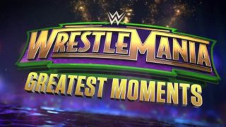 WWE Wrestlemanias Greatest Moments