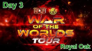 Day 3 – ROH War Of The Worlds Tour Royal Oak