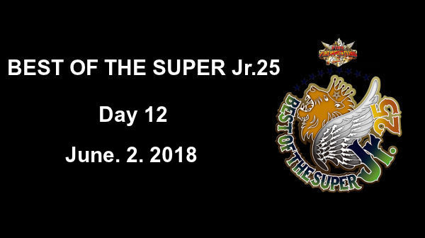 Watch NJPW Best Of The Super Jr.25 2018 Day 12 6/2/18 Online Full Show Free