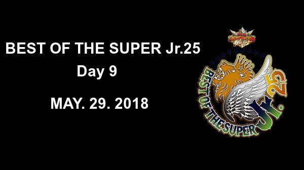 Watch NJPW Best Of The Super Jr.25 2018 Day 9 5/29/18 Online Full Show Free