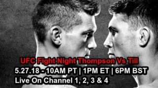 UFC Fight Night 130 Thompson Vs Till 5/27/18