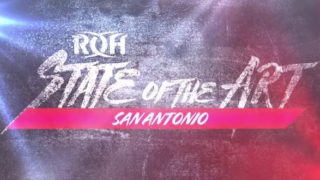 ROH State Of The Art San Antonio 15th June 2018 6.15.18