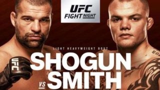 UFC Fight Night 134 Shogun Vs Smith 7/22/2018