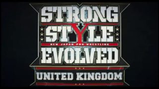 Night 2 – NJPW Strong Style Evolved UK