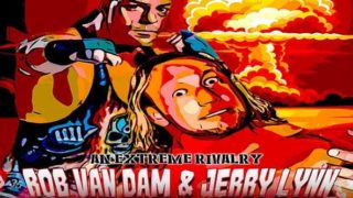 Starrcast II An Extreme Rivalry Rob Van Dam And Jerry Lynn 5/26/19