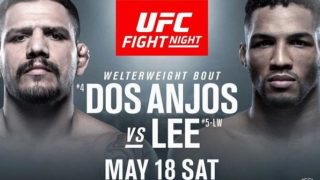 UFC Fight Night 152 Dos Anjos Vs Lee 5/18/19