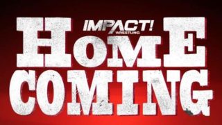 Impact Wrestling HOmecoming 2019