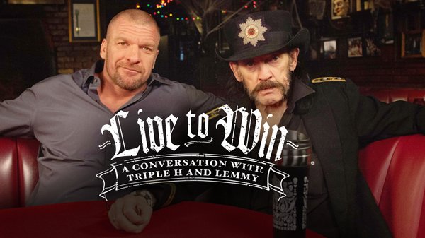 WWE Live To Win : A Conversation With Triple H And Lemmy