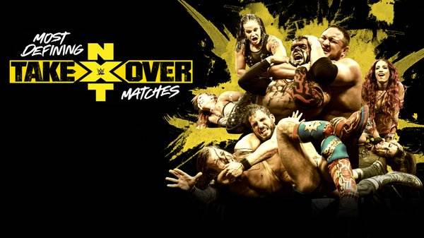 WWE NxTs Most Defining TakerOver Matches