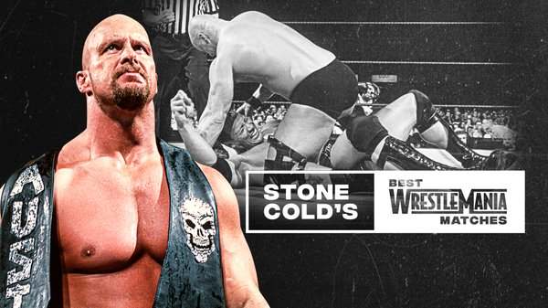 Watch WWE The Best Of WWE Stone Colds Best Wrestlemania Matches Online Full Show Free