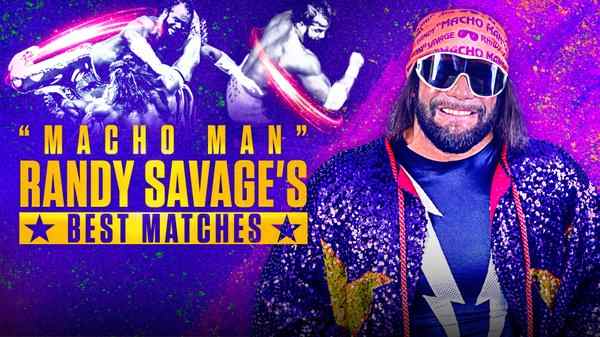 Watch WWE The Best Of WWE Macho Man Randy Savage Online Full Show Free