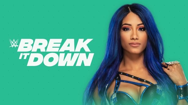 Watch WWE Break It Down Sasha Banks Online Full Show Free