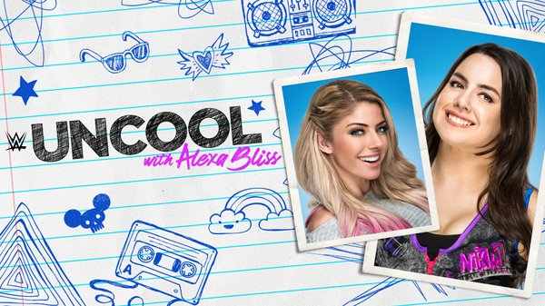 Watch WWE Uncool With Alexa Bliss E8 Nikki Cross Online Full Show Free