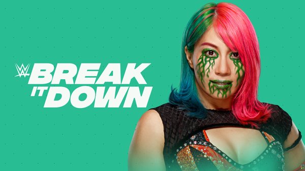 Watch WWE Break It Down E11 Asuka Online Full Show Free