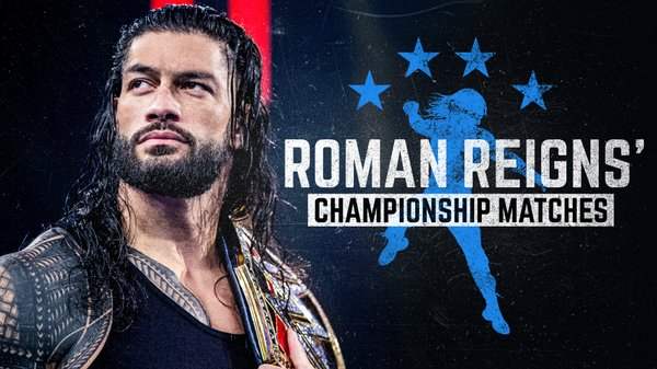 WWE The Best Of Roman Reigns Championship Matches