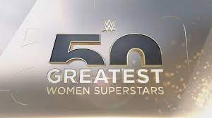 Watch WWE The 50 Greatest S01E05 Women Superstars The Top 5 HD Online Full Show Free