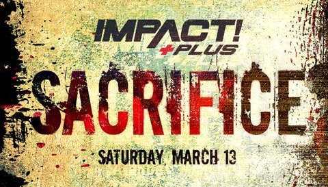 Impact Wrestling Sacrifice 2021 PPV 3/13/21
