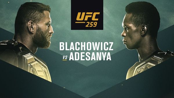 Watch UFC 259 Blachowicz Vs Adesanya 3/6/21 March 6th 2021 Online Full Show Free