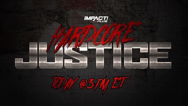 Impact Wrestling Hardcore Justice 2021 4/10/21