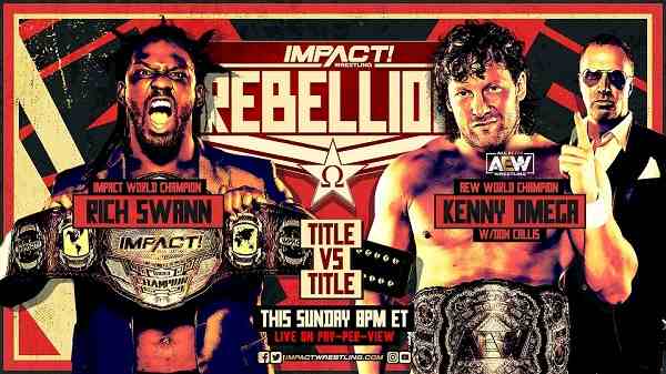 Watch Impact Wrestling Rebellion 2021 25th April 4/24/21 Online Full Show Free