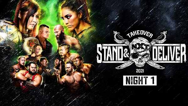 Day 1 – WWE NxT TakeOver 2021 Stand And Deliver 4/7/21