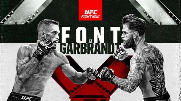UFC FN : Font vs. Garbrandt 5/22/21