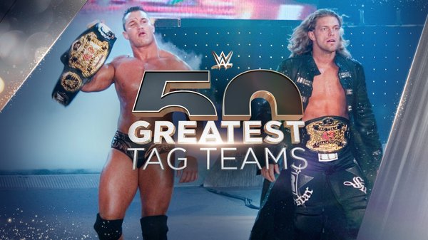 WWE The 50 Greatest Tag Teams 50 through 36