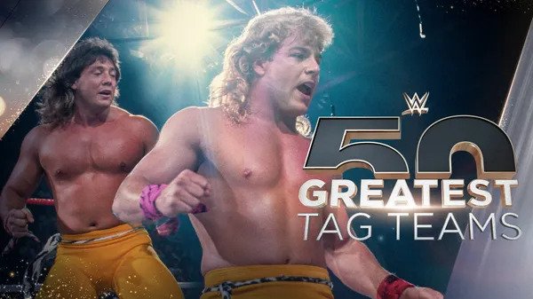 Watch WWE The 50 Greatest S02E03 Tag Teams 20 Through 11 Online Full Show Free