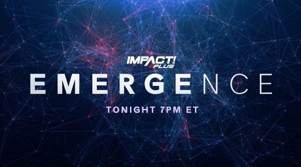 Impact Wrestling : Emergence 8/20/21