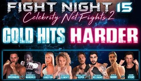 Rescheduled – Fight Night 15 – Celebrity Net Fights 2