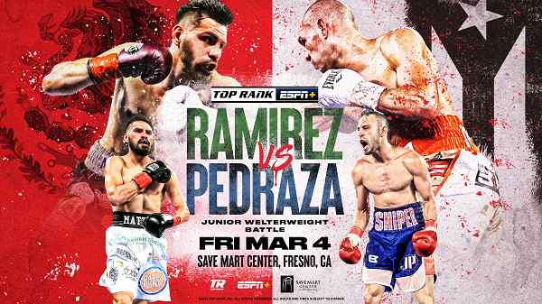 Top Rank Boxing Ramirez v Pedraza 3/4/22