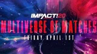 IMPACT Wrestling Multiverse of Matches 4/1/22