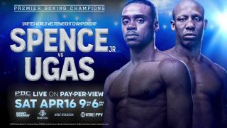 PBC Spence Jr vs. Ugas 4/16/22