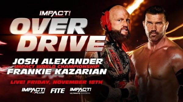 Watch Impact Wrestling: Over Drive 2022 11/18/22 November 18th 2022 Online Full Show Free