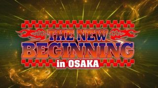 11th Feb  – NJPW THE NEW BEGINNING in OSAKA February 11th 2023