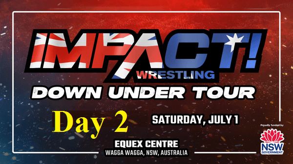 Watch Impact Wrestling Down Under Tour Australia PPV Live Day 2 7/1/23 July 1st 2023 Online Full Show Free