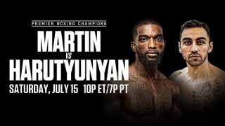 Martin vs Harutyunyan July 15th 2023