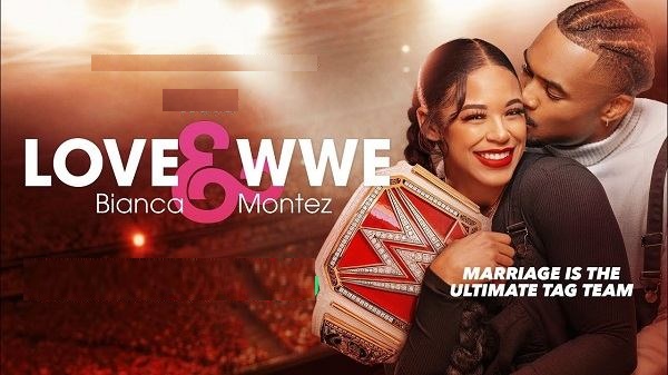 Watch Love And WWE: Bianca and Montez 2/8/24