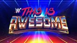 WWE This Is Awesome S3E5 Most Awesome Tag Teams July 5th 2024